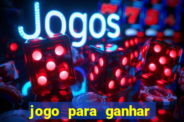 jogo para ganhar dinheiro sem depositar dinheiro